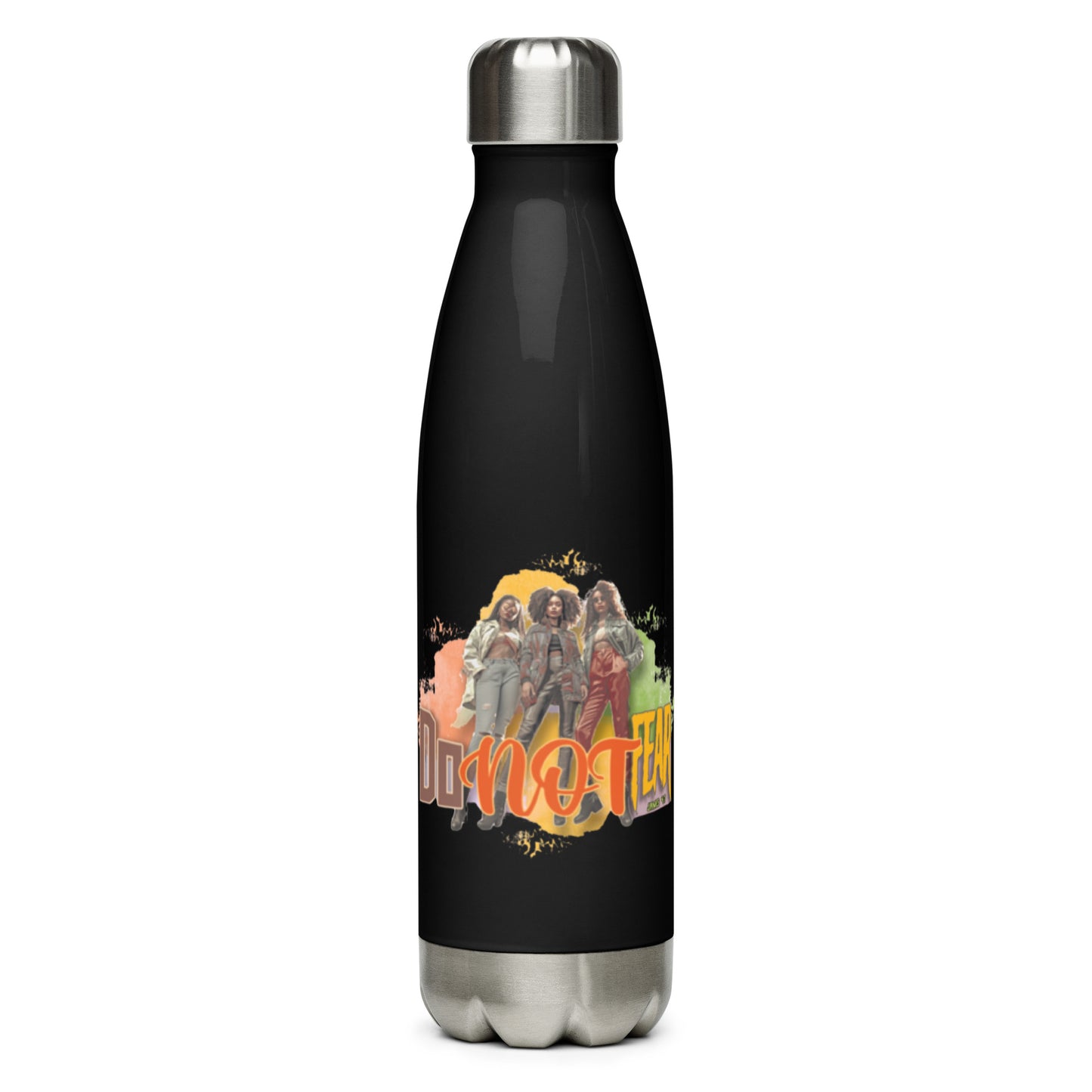 Do Not Fear Stainless steel water bottle